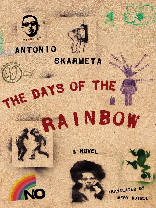 Title details for The Days of the Rainbow by Antonio Skarmeta - Available